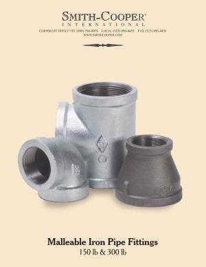 Malleable Iron Pipe Fittings 150 Lb & 300 Lb Malleable Iron Pipe Fittings Specifications