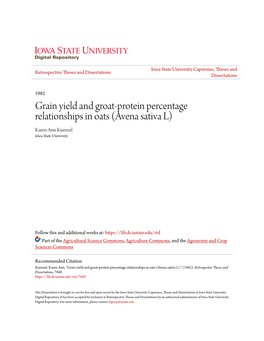 Grain Yield and Groat-Protein Percentage Relationships in Oats (Avena Sativa L) Karen Ann Kuenzel Iowa State University