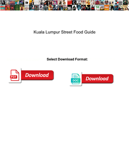 Kuala Lumpur Street Food Guide