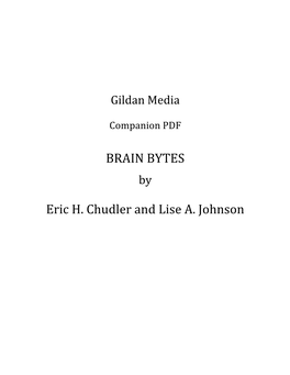 BRAIN BYTES Eric H. Chudler and Lise A. Johnson