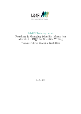Lib4ri Training Series Searching & Managing Scientific Information Module 5 – LATEX for Scientific Writing
