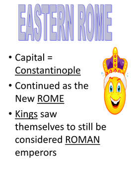 Capital = Constantinople • Continued As the New ROME • Kings Saw Themselves to Still Be Considered ROMAN Emperors