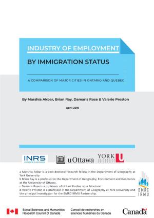 Industry of Employment by Immigration Status a Comparison of Major Cities in Ontario and Quebec Key Findings
