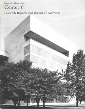 Center 6 Research Reports and Record of Activities