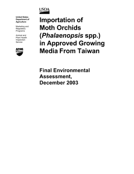 Importation of Moth Orchids (Phalaenopsis Spp.) in Approved Growing Media from Taiwan Final Environmental Assessment, December 2003