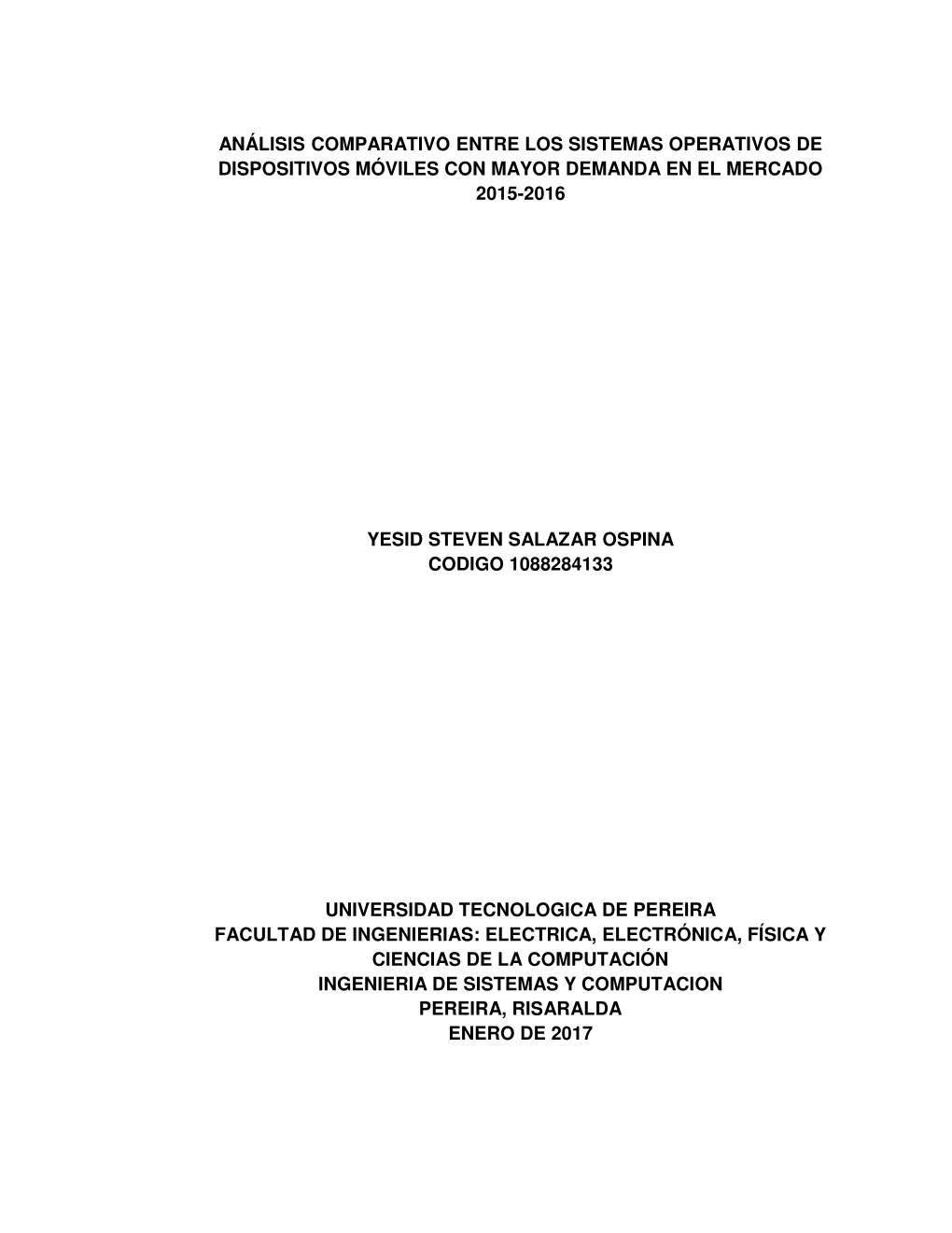 Análisis Comparativo Entre Los Sistemas Operativos De Dispositivos Móviles Con Mayor Demanda En El Mercado 2015-2016