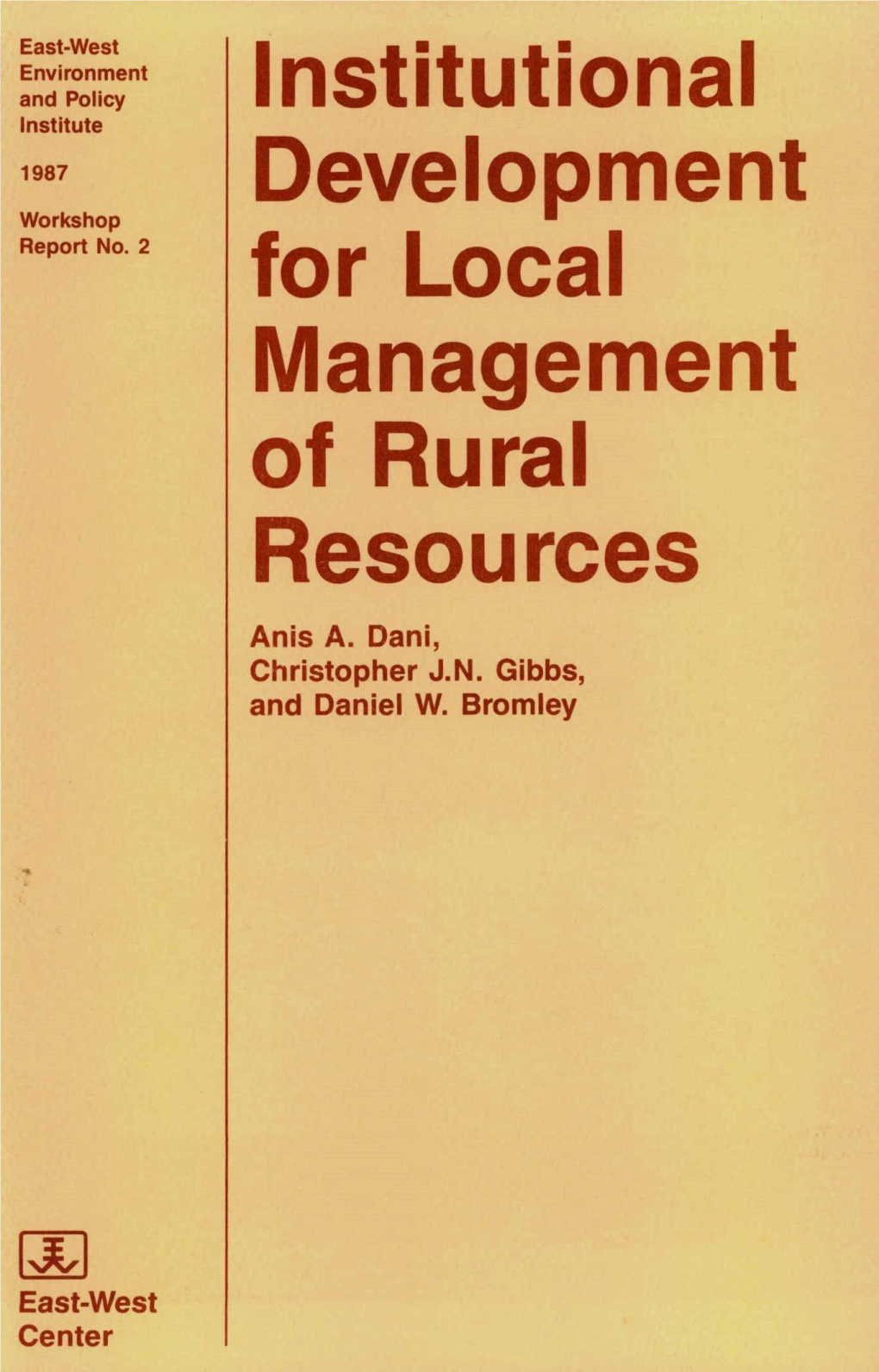 Institutional Development for Local Management of Rural Resources Anis A