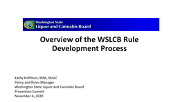 Overview of the WSLCB Rule Development Process Sara Cooley Broschart