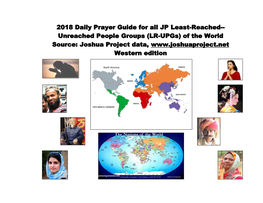 2018 Daily Prayer Guide for All JP Least-Reached-- Unreached People Groups (LR-Upgs) of the World Source: Joshua Project Data, Western Edition
