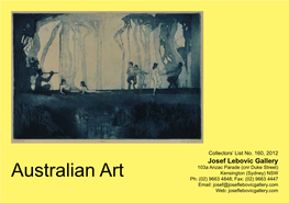 Australian Art Ph: (02) 9663 4848; Fax: (02) 9663 4447 Email: Josef@Joseflebovicgallery.Com Web: Joseflebovicgallery.Com 1