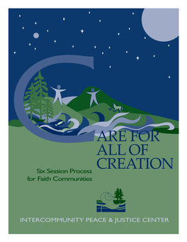 Are for All of Creation, a Six-Session Communal Process, to Communities of Faith