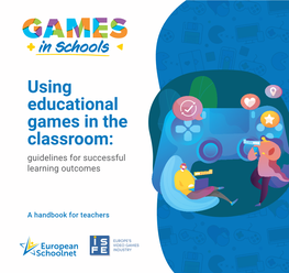 Using Educational Games in the Classroom: Guidelines for Successful Learning Outcomes