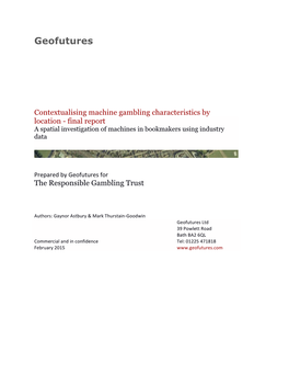 Contextualising Machine Gambling Characteristics by Location - Final Report a Spatial Investigation of Machines in Bookmakers Using Industry Data