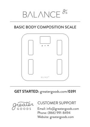 BASIC BODY COMPOSITION SCALE GET STARTED: Greatergoods.Com