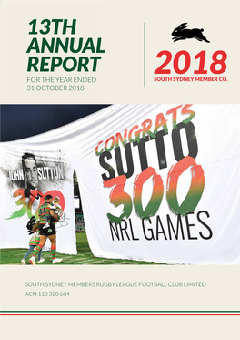 13Th Annual Report 2018 for the Year Ended South Sydney Member Co