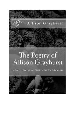 The Poetry of Allison Grayhurst – Collections from 1988 to 2017