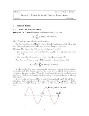 Lecture 7: Fourier Series and Complex Power Series 1 Fourier