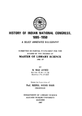 History of Indian National Congress, 1885-1950 a Select Annotated Bibliography