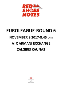 EUROLEAGUE-ROUND 6 NOVEMBER 9 2017-8.45 Pm A|X ARMANI EXCHANGE ZALGIRIS KAUNAS