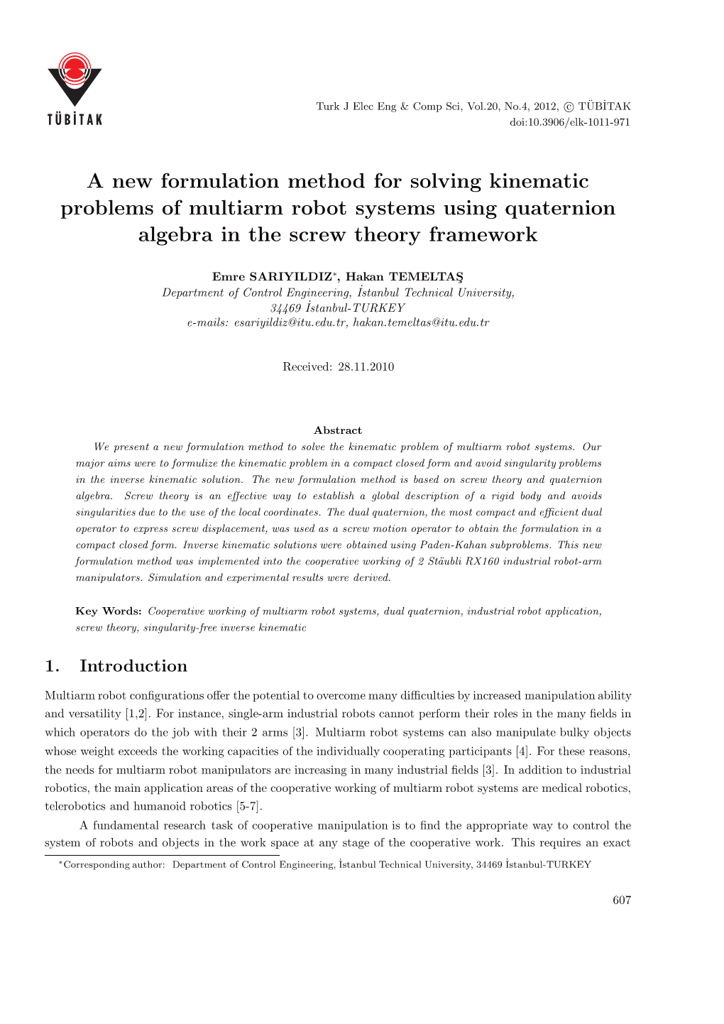 A New Formulation Method for Solving Kinematic Problems of Multiarm Robot Systems Using Quaternion Algebra in the Screw Theory Framework