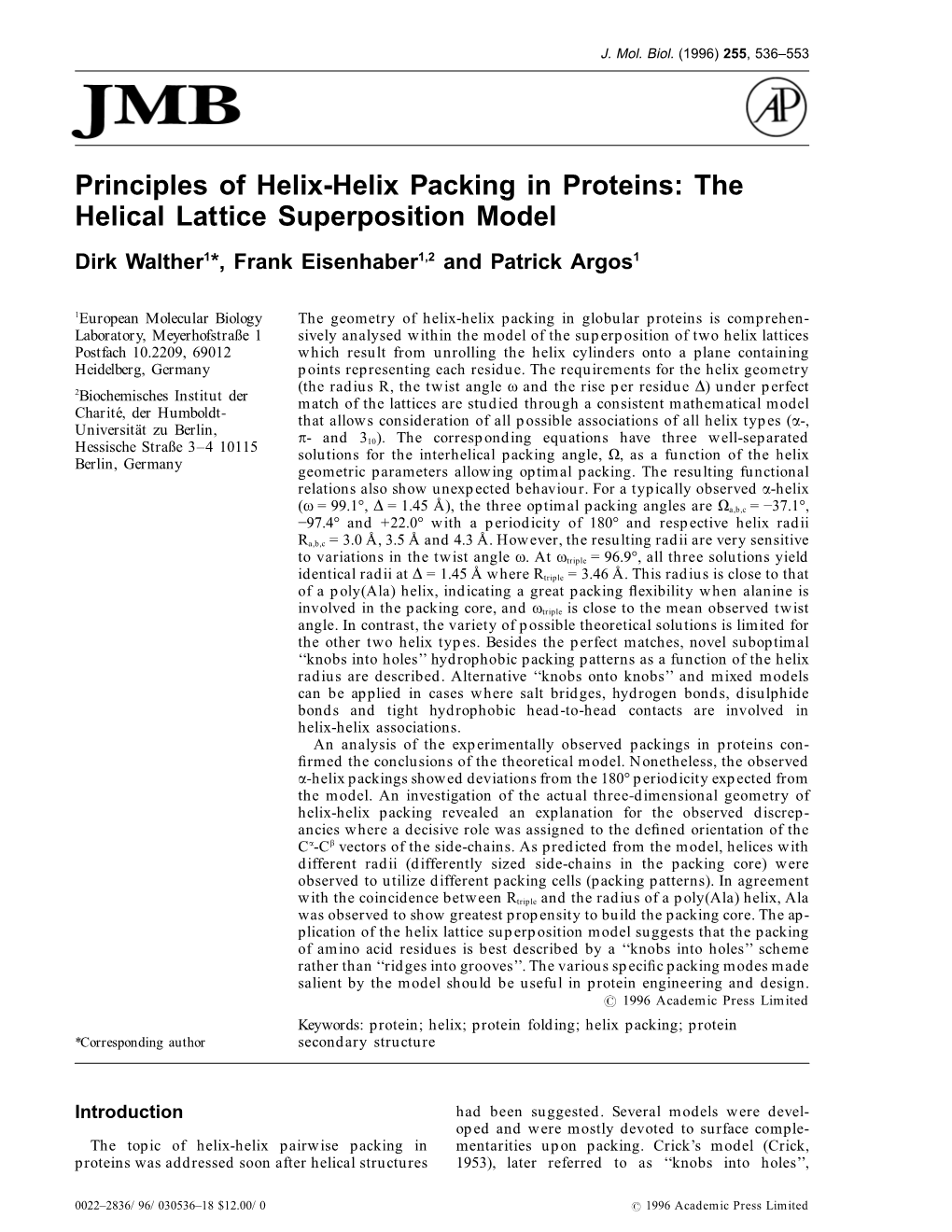 Principles of Helix-Helix Packing in Proteins: the Helical Lattice Superposition Model Dirk Walther1*, Frank Eisenhaber1,2 and Patrick Argos1