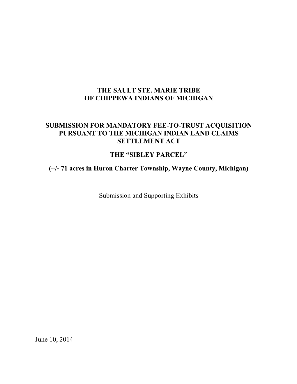 The Sault Ste. Marie Tribe of Chippewa Indians of Michigan Submission for Mandatory Fee-To-Trust Acquisition Pursuant to The