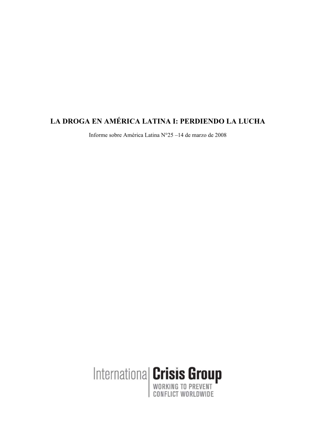 La Droga En América Latina I: Perdiendo La Lucha