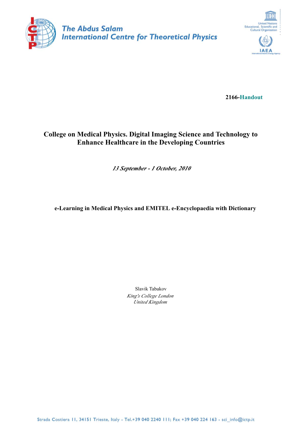 E-Learning in Medical Physics and EMITEL E-Encyclopaedia W Ith