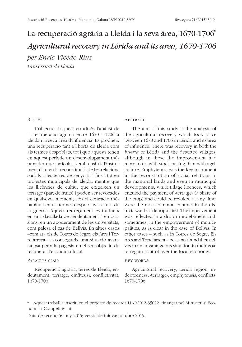 La Recuperació Agrària a Lleida I La Seva Àrea, 1670-1706* Agricultural Recovery in Lérida and Its Area, 1670-1706 Per Enric Vicedo-Rius Universitat De Lleida