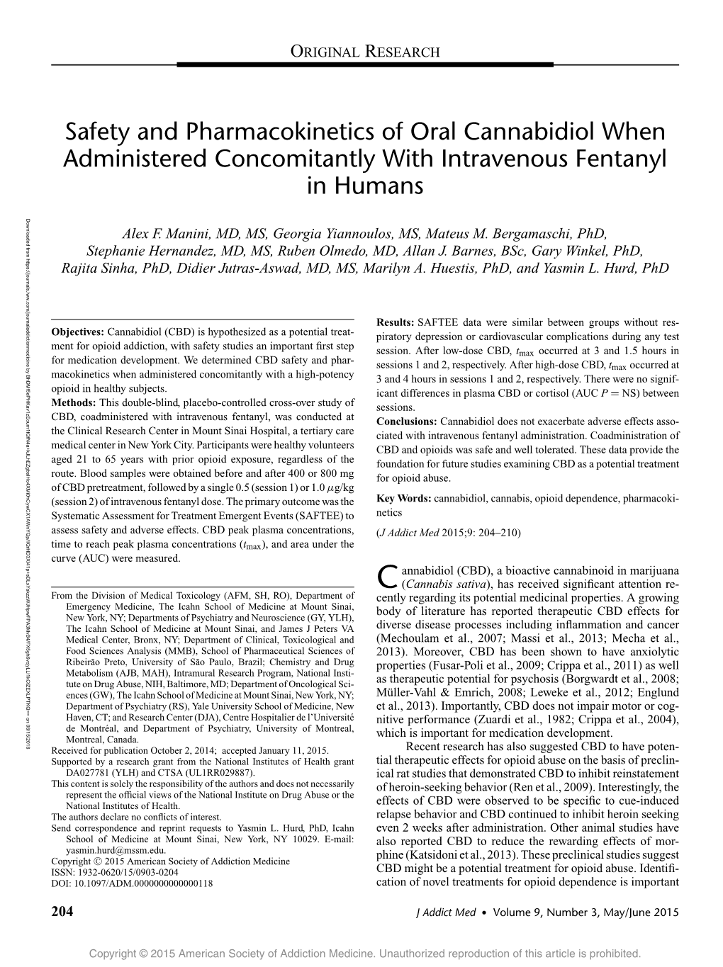 Safety and Pharmacokinetics of Oral Cannabidiol When Administered Concomitantly with Intravenous Fentanyl Rajita Sinha, Phd, Didier Jutras-Aswad, MD, MS, Marilyn A