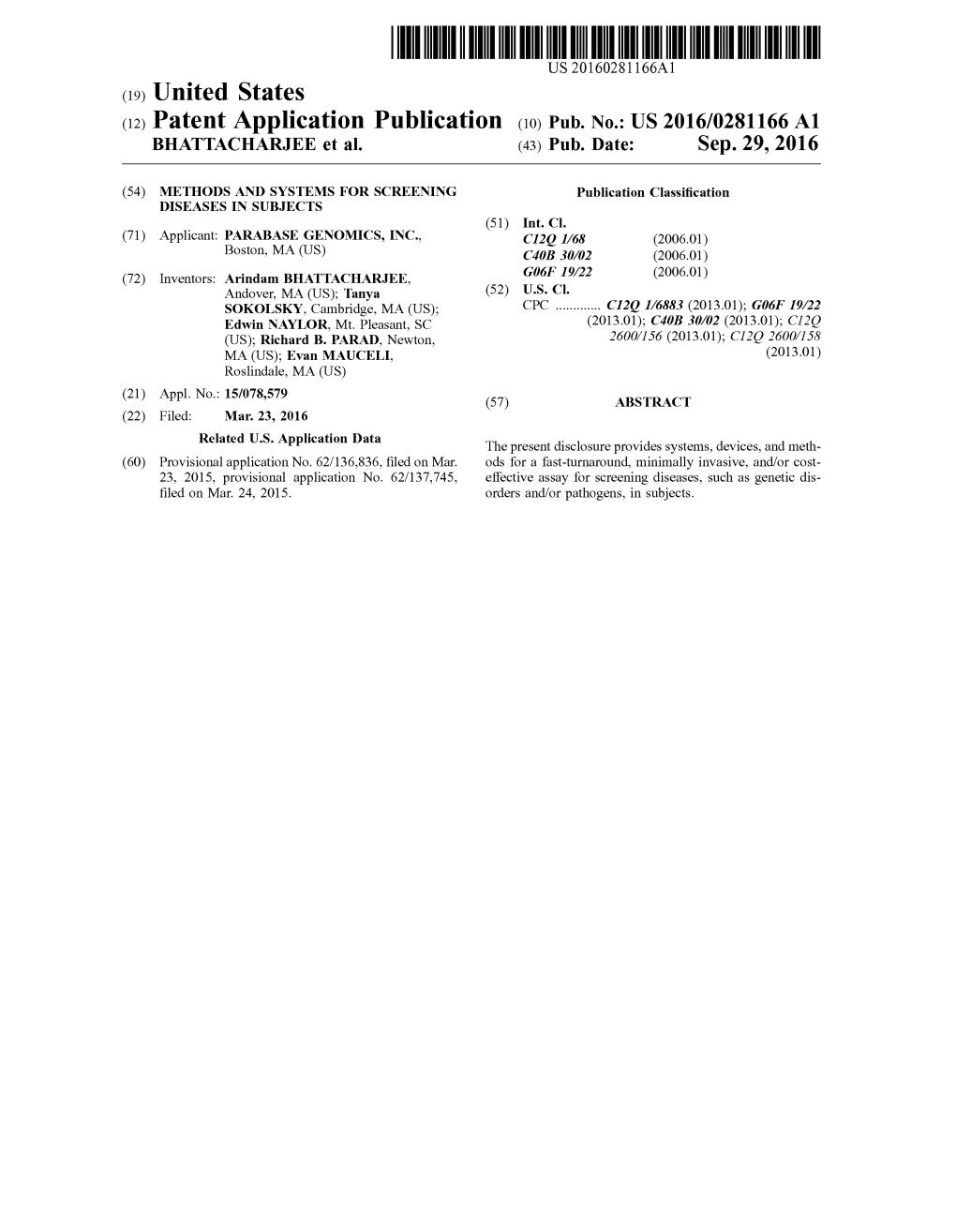 (12) Patent Application Publication (10) Pub. No.: US 2016/0281166 A1 BHATTACHARJEE Et Al