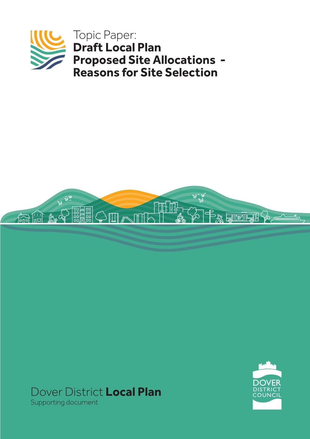 Draft Local Plan Proposed Site Allocations - Reasons for Site Selection