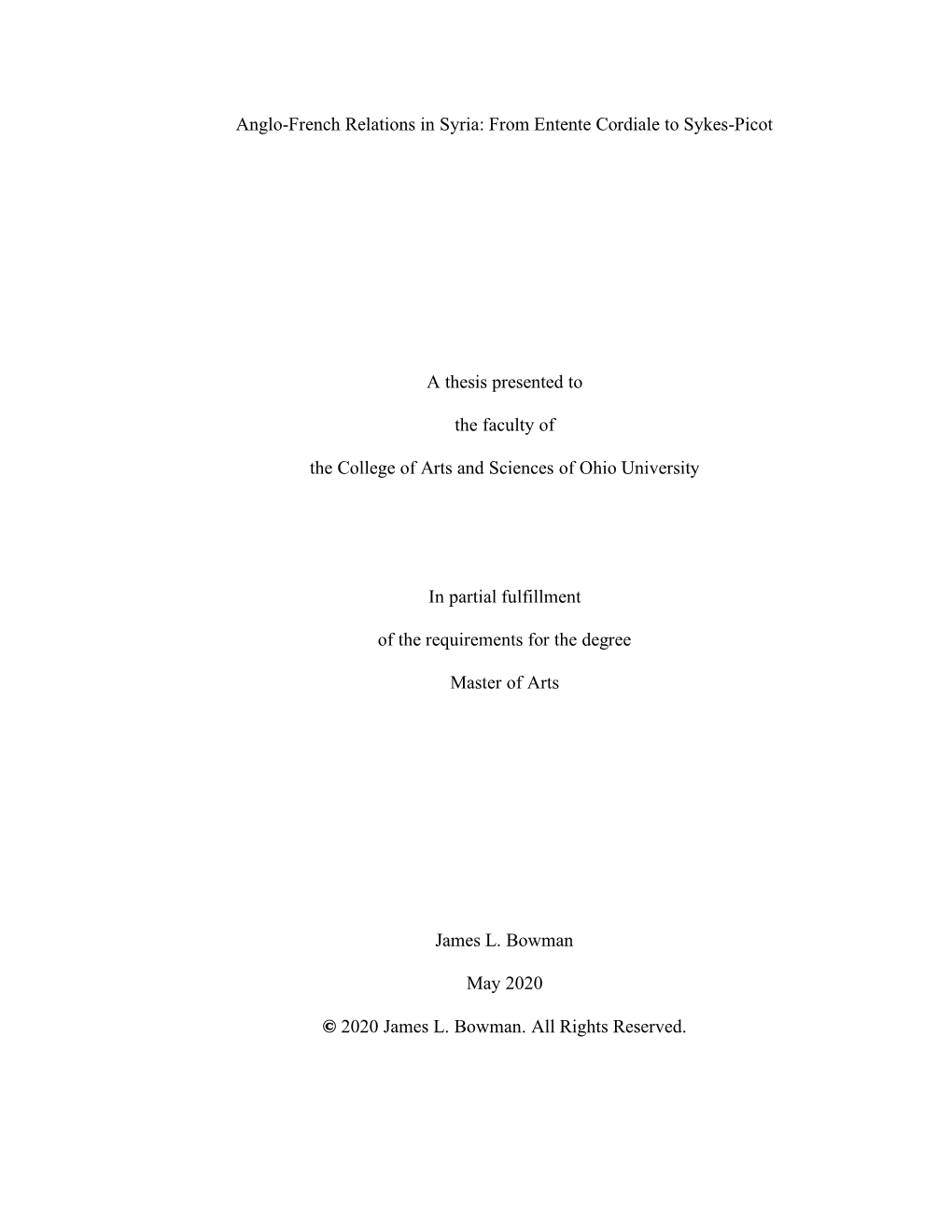 Anglo-French Relations in Syria: from Entente Cordiale to Sykes-Picot a Thesis Presented to the Faculty of the College of Arts A