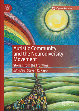 Autistic Community and the Neurodiversity Movement Stories from the Frontline Edited by Steven K