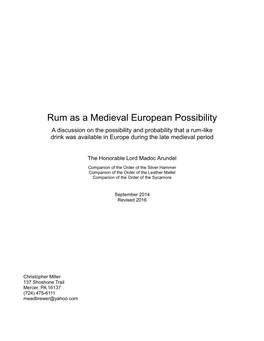 Rum As a Medieval European Possibility a Discussion on the Possibility and Probability That a Rum-Like Drink Was Available in Europe During the Late Medieval Period