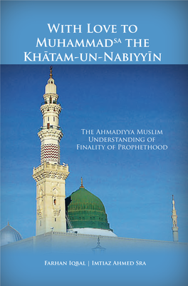 With Love to Muhammad (Sa) the Khatam-Un-Nabiyyin