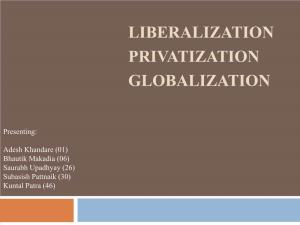 Liberalization Privatization Globalization