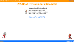 ZFS Boot Environments Reloaded NLUUG ZFS Boot Environments Reloaded