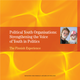 Political Youth Organisations: Strengthening the Voice of Youth in Politics the Finnish Experience