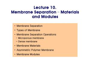 Lecture 10. Membrane Separation – Materials and Modules