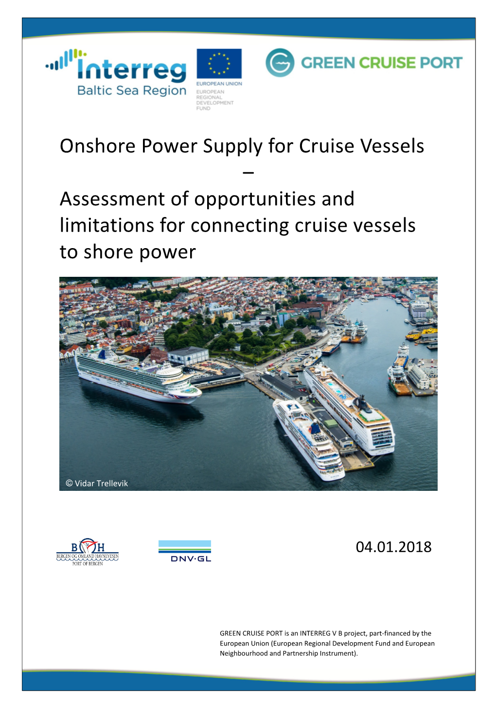 Onshore Power Supply for Cruise Vessels – Assessment of Opportunities and Limitations for Connecting Cruise Vessels to Shore Power