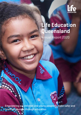 Life Education Queensland 2020 Annual Report