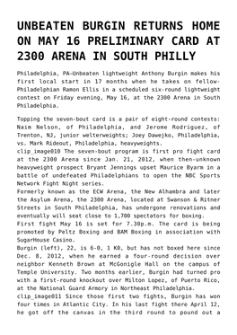 Unbeaten Burgin Returns Home on May 16 Preliminary Card at 2300 Arena in South Philly
