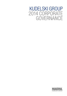 Kudelski Group 2014 Corporate Governance Kudelski Group Annual Report 2014 Corporate Governance