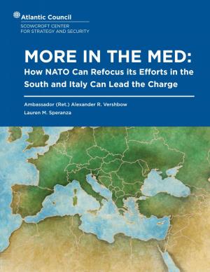 IN the MED: How NATO Can Refocus Its Efforts in the South and Italy Can Lead the Charge