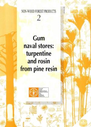 Gum Naval Stores: Turpentine and Rosin from Pine Resin