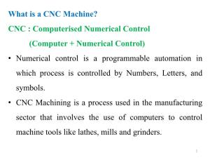 What Is a CNC Machine? CNC : Computerised Numerical Control