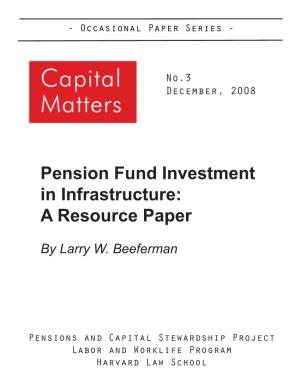 Pension Fund Investment in Infrastructure: a Resource Paper