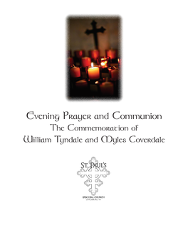 Evening Prayer and Communion the Commemoration of William Tyndale and Myles Coverdale