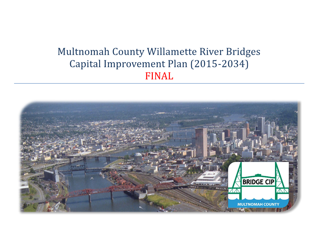 Multnomah County Willamette River Bridges Capital Improvement Plan (2015-2034) FINAL